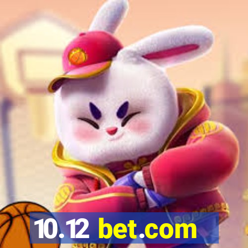 10.12 bet.com